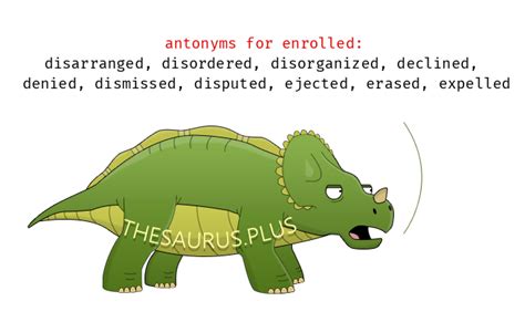 antonyms of enrolled|another word for enrollment.